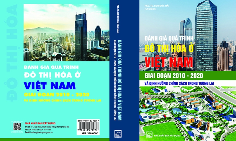 Đánh giá quá trình đô thị hóa ở Việt Nam giai đoạn 2010 – 2020 và định hướng chính sách trong tương lai